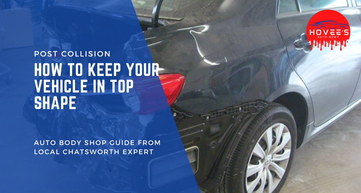 How to Keep Your Vehicle in Top Shape Post-Collision in Chatsworth, CA ...