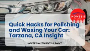 Blog 2026 - Polishing and Wax near Tarzana, Ca- Hovee's Auto Body & Paint (3)