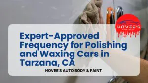 Blog 2026 - Polishing and Wax near Tarzana, Ca- Hovee's Auto Body & Paint (5)