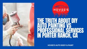 Blog - Benefits of Professional Auto Painting vs DIY NEAR Reseda, CA - Hovee's Auto Body & Paint (3)