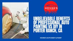 Blog - Benefits of Professional Auto Painting vs DIY NEAR Reseda, CA - Hovee's Auto Body & Paint (6)