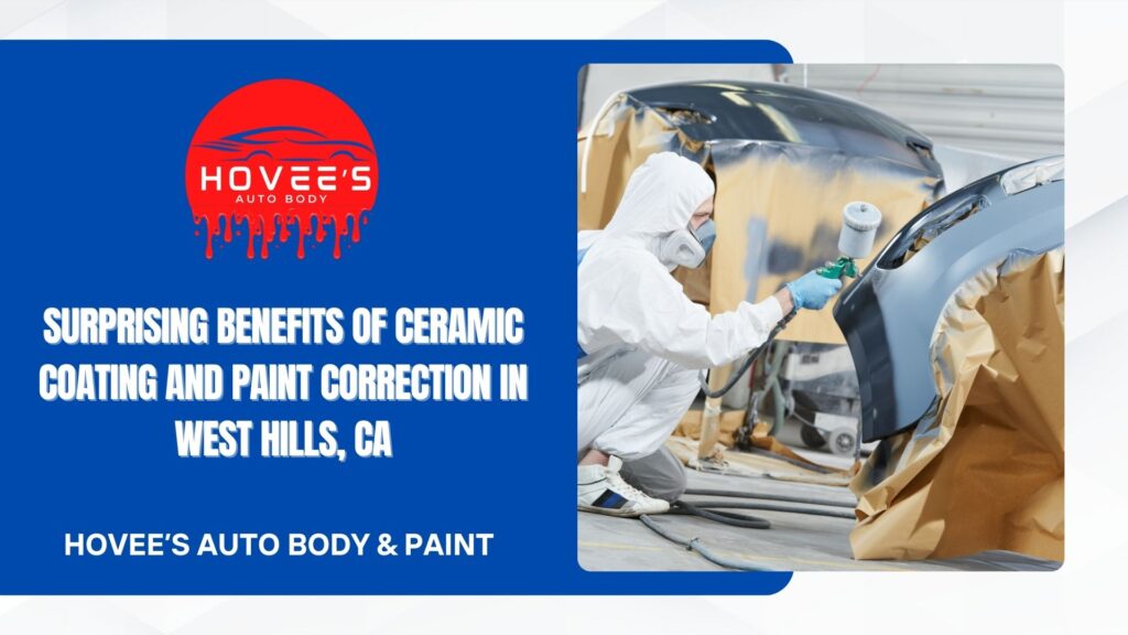Blog - Ceramic Coating and Paint Correction near West Hills, Ca- Hovee's Auto Body & Paint
