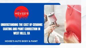 Blog - Ceramic Coating and Paint Correction near West Hills, Ca- Hovee's Auto Body & Paint (2)