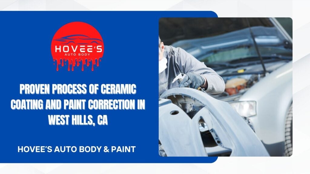 Blog - Ceramic Coating and Paint Correction near West Hills, Ca- Hovee's Auto Body & Paint (3)