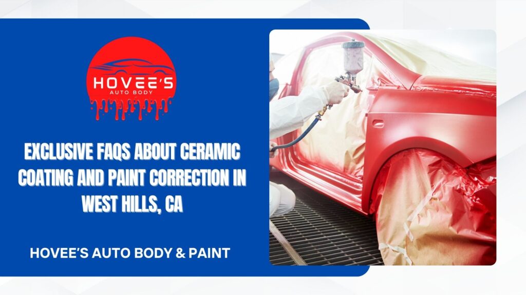 Blog - Ceramic Coating and Paint Correction near West Hills, Ca- Hovee's Auto Body & Paint (4)