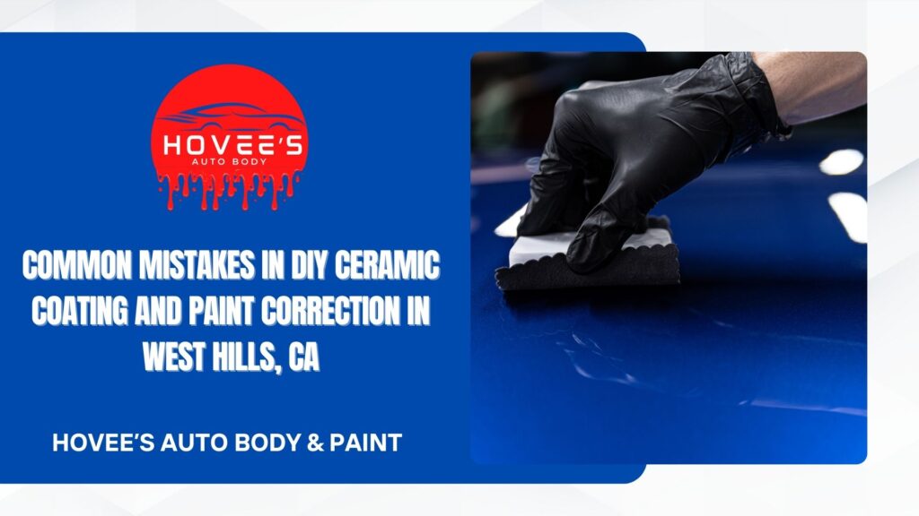 Blog - Ceramic Coating and Paint Correction near West Hills, Ca- Hovee's Auto Body & Paint (5)