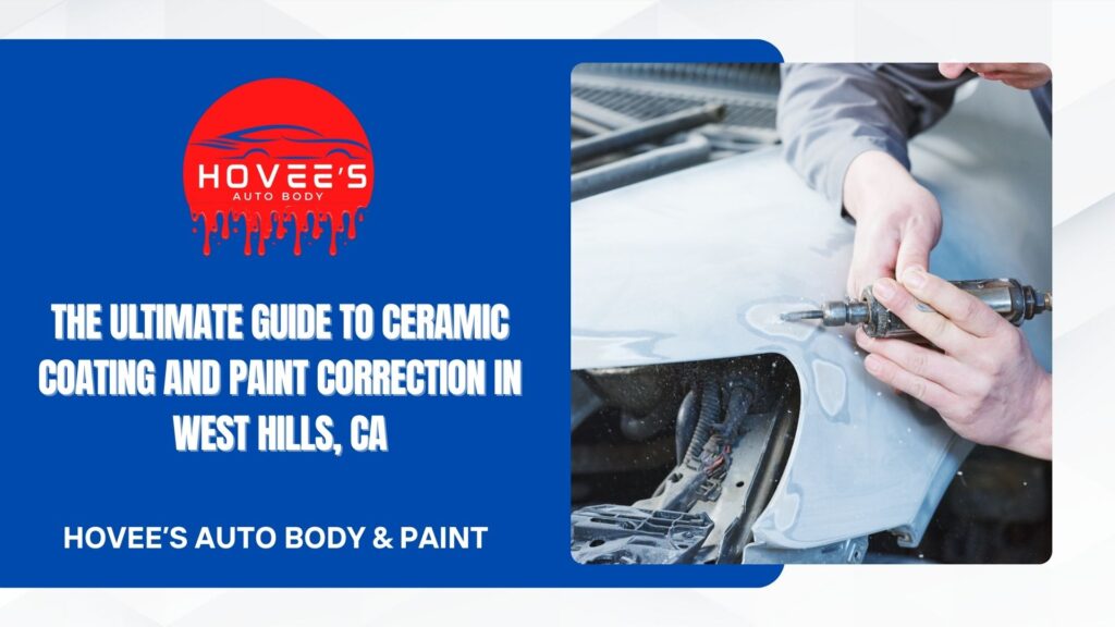 Blog - Ceramic Coating and Paint Correction near West Hills, Ca- Hovee's Auto Body & Paint (6)