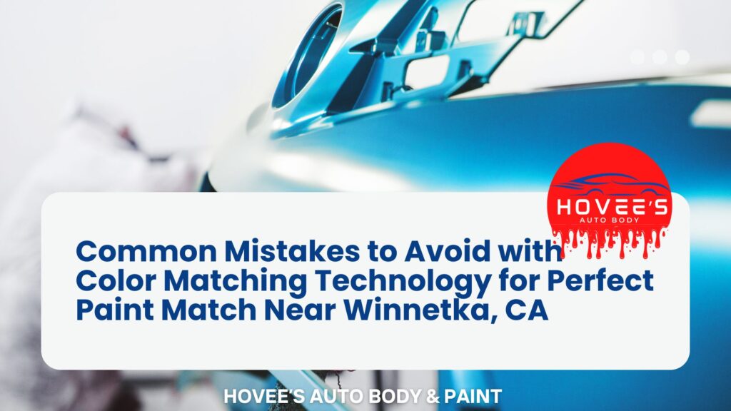 Blog - Color Matching Technology for Perfect Paint Match near Winnetka, CA - Hovee's Auto Body & Paint (3)