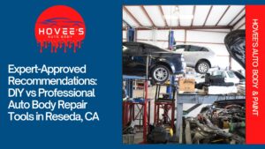Blog - DIY vs Professional Auto Body Repair NEAR Reseda, CA - Hovee's Auto Body & Paint (3)