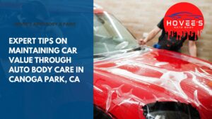 Blog - How Neglecting Auto Body Damage Lower Car's Resale Value near Canogo Park - Hovee's Auto Body (4)