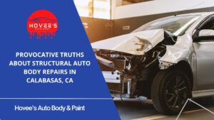 Blog -Ultimate Guide to Auto Body Repair near Calabasas - Hovee's Auto Body (2)