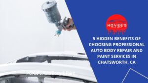 Blog -Ultimate Guide to Auto Body Repair near Chatsworth - Hovee's Auto Body