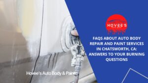 Blog -Ultimate Guide to Auto Body Repair near Chatsworth - Hovee's Auto Body (3)