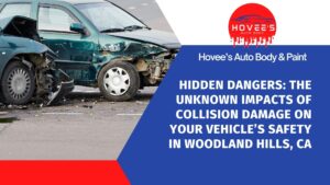 How Collision damage safety near Woodland Hills - Hovee's Auto Body